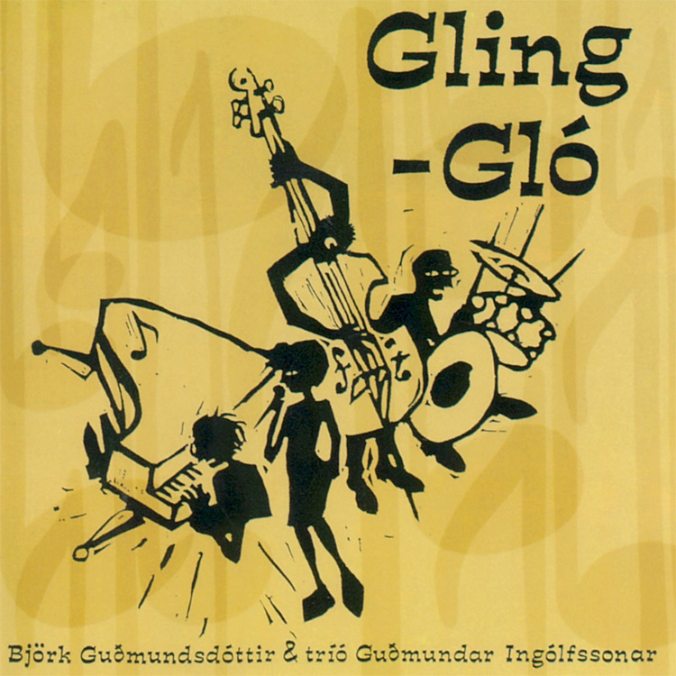 Björk Guðmundsdóttir og Tríó Guðmundar Ingólfssonar Gling-Gló