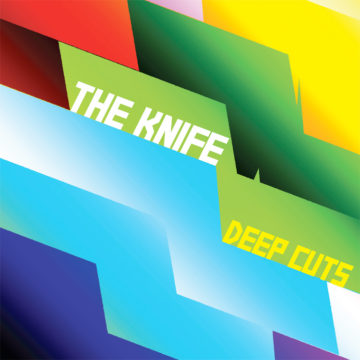 The Knife Deep Cuts