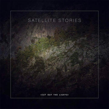 Satellite Stories Cut Out The Lights