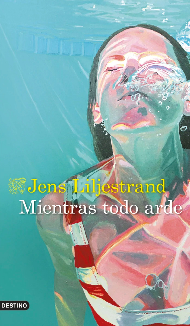 Jens Liljestrand Mientras todo arde